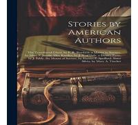 Anonymous Stories by American Authors: The Transferred Ghost, by F. R Anonymous Multicolor