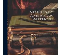 Anonymous Stories by American Authors; Volume 6 Paperback Book Anonymous Multicolor