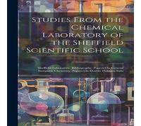 Anonymous Studies From the Chemical Laboratory of the Sheffield Scientific in White Anonymous White