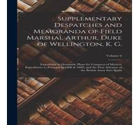 Anonymous Supplementary Despatches & Memoranda of Field Marshal Arthur Anonymous Multicolor