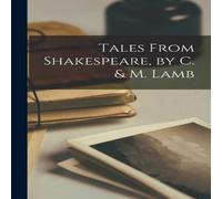Anonymous Tales From Shakespeare, by C. & M. Lamb Paperback Book Anonymous Multicolor