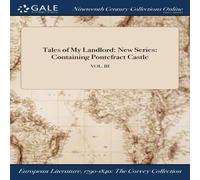 Anonymous Tales of My Landlord: New Series: Containing Pontefract Castle; Anonymous Multicolor