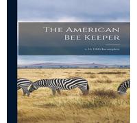 Anonymous The American Bee Keeper; v.16 1906 Incomplete Hardcover Book in White Anonymous White