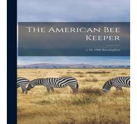 Anonymous The American Bee Keeper; v.16 1906 Incomplete Paperback Book Anonymous Multicolor