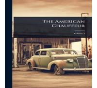 Anonymous The American Chauffeur Hardcover Book Anonymous Multicolor