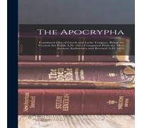 Anonymous The Apocrypha: Translated Out of Greek & Latin Tongues, Being Anonymous Multicolor