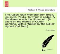Anonymous The Asses' Skin Memorandum Book, lost in St. Paul's. To which is Anonymous Multicolor