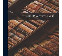 Anonymous The Bacchae Hardcover Book Anonymous Multicolor