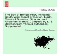 Anonymous The Bay of Bengal Pilot, including South-West Coast of Ceylon Anonymous Multicolor