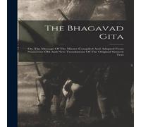Anonymous The Bhagavad Gita: Or, The Message Of The Master Compiled And Anonymous Multicolor