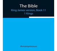 Anonymous The Bible, King James Version, Book 11; 1 Kings Paperback Anonymous Multicolor
