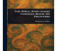 Anonymous The Bible, King James Version, Book 20: Proverbs Paperback Anonymous Multicolor