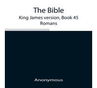 Anonymous The Bible, King James Version, Book 45; Romans Paperback Anonymous Multicolor