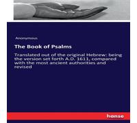 Anonymous The Book of Psalms:Translated out of the original Hebrew: being Anonymous Multicolor