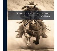 Anonymous The Bradys At Fort Yuma Paperback Book Anonymous Multicolor