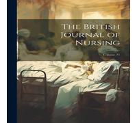 Anonymous The British Journal of Nursing; Volume 71 Paperback Book Anonymous Multicolor