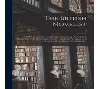 Anonymous The British Novelist; or, Virtue & Vice in Miniature; Consisting Anonymous Multicolor