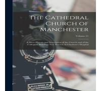 Anonymous The Cathedral Church of Manchester: A Short History and Anonymous Multicolor
