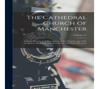 Anonymous The Cathedral Church of Manchester: A Short History and Anonymous Multicolor