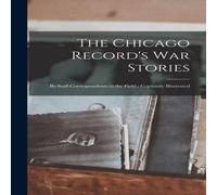 Anonymous The Chicago Record's War Stories : by Staff Correspondents in the Anonymous Multicolor