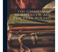 Anonymous The Christmas Numbers Of All The Year Round: 1860. A Message From Anonymous Multicolor