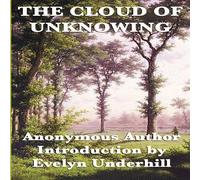 Anonymous The Cloud of Unknowing: A Classic Work of Christian Mysticism with in White Anonymous White