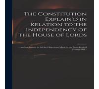 Anonymous The Constitution Explain'd in Relation to the Independency of the Anonymous Multicolor