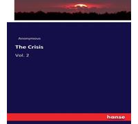 Anonymous The Crisis:Vol. 2 Paperback Book Anonymous Multicolor