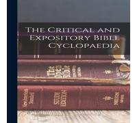 Anonymous The Critical & Expository Bible Cyclopaedia Hardcover Book Anonymous Multicolor