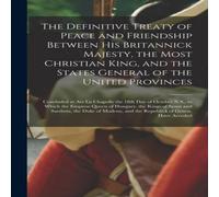 Anonymous The Definitive Treaty of Peace & Friendship Between His Anonymous Multicolor