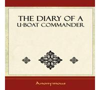 Anonymous The Diary of A U-Boat Commander - 1920 Paperback Book Anonymous Multicolor