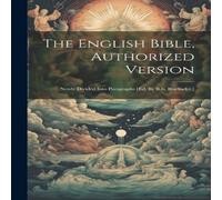 Anonymous The English Bible, Authorized Version: Newly Divided Into Anonymous Multicolor