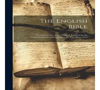 Anonymous The English Bible: Translated out of the Original Tongues by the Anonymous Multicolor