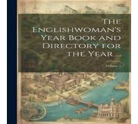 Anonymous The Englishwoman's Year Book & Directory for the Year ...; Anonymous Multicolor
