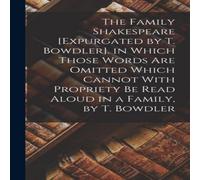 Anonymous The Family Shakespeare [Expurgated by T. Bowdler]. in Which Those in White Anonymous White