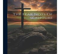 Anonymous The Fear Nots Of Scripture Paperback Book Anonymous Multicolor