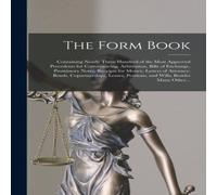 Anonymous The Form Book : Containing Nearly Three Hundred of the Most Anonymous Multicolor