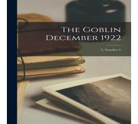 Anonymous The Goblin December 1922; 3, number 6 Paperback Book Anonymous Multicolor