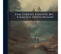 Anonymous The Great Events By Famous Historians Hardcover Book Anonymous Multicolor