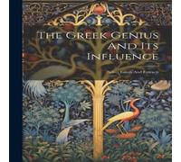Anonymous The Gr enius & Its Influence: Select Essays & Extracts in White Anonymous White