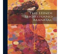 Anonymous The Hindi Shorthand Manual Hardcover Book Anonymous Multicolor