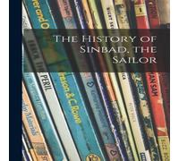 Anonymous The History of Sinbad, the Sailor Paperback Book Anonymous Multicolor