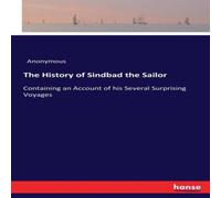 Anonymous The History of Sindbad the Sailor :Containing an Account of his Anonymous Multicolor