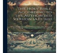 Anonymous The Holy Bible, According to the Authorized Version (A.D. 1611): in White Anonymous White