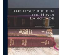 Anonymous The Holy Bible in the Hindi language: Translated from the Hebrew; Anonymous Multicolor