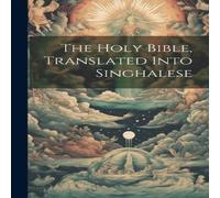Anonymous The Holy Bible, Translated Into Singhalese Hardcover Book Anonymous Multicolor