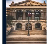 Anonymous The Indian Law Reports: Madras Series Hardcover Book Anonymous Multicolor