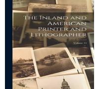 Anonymous The Inland & American Printer & Lithographer; Volume 15 in White Anonymous White