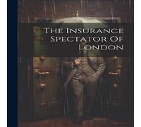 Anonymous The Insurance Spectator Of London Paperback Book in White Anonymous White