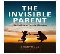 Anonymous THE INVISIBLE PARENT Paperback Book in White Anonymous White